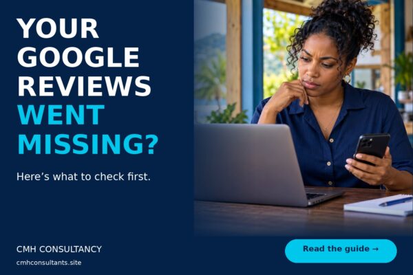 Google Reviews Missing? What Business Owners Should Check First